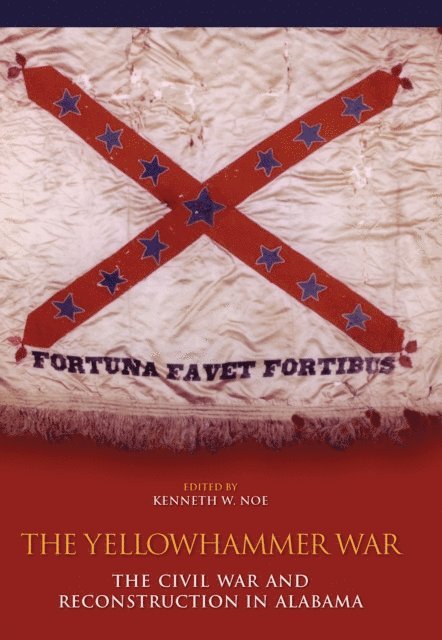 Kenneth W. Noe - Yellowhammer War, E-bok
