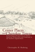 Center Places and Cherokee Towns