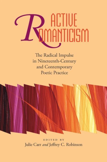 Jeffrey C. Robinson, Julie Carr - Active Romanticism, E-bok
