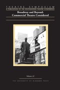 Theatre Symposium, Vol. 22: Broadway and Beyond