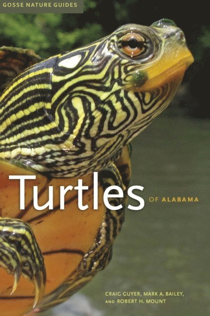 Robert H. Mount, Mark A. Bailey, Craig Guyer - Turtles of Alabama, E-bok
