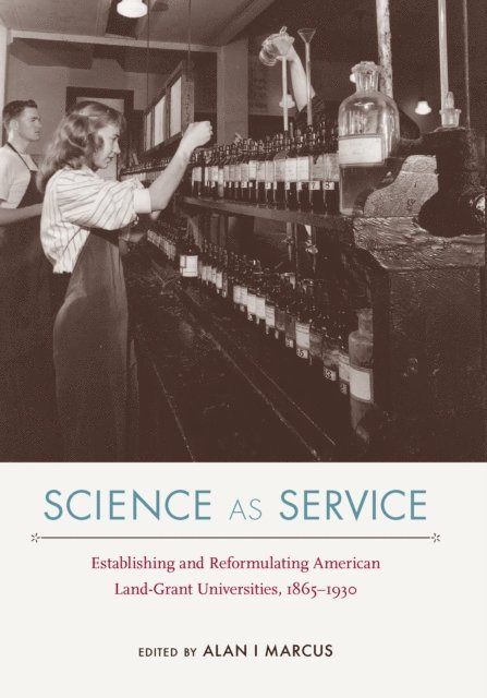 Alan I Marcus - Science as Service, E-bok