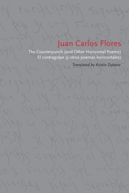 Juan Carlos Flores, Kristin Dykstra - Counterpunch (and Other Horizontal Poems)/El contragolpe (y otros poemas horizontales), E-bok