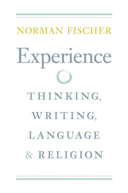Norman Fischer - Experience, E-bok