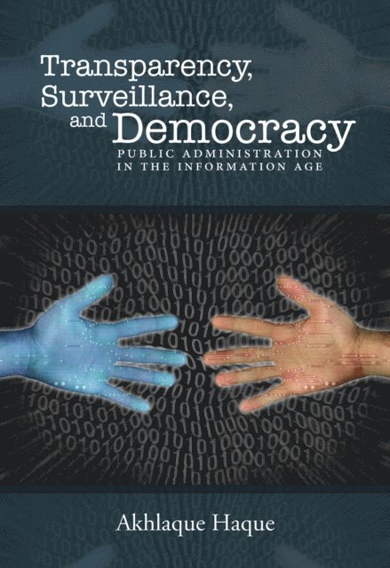 Akhlaque Haque - Surveillance, Transparency, and Democracy, E-bok