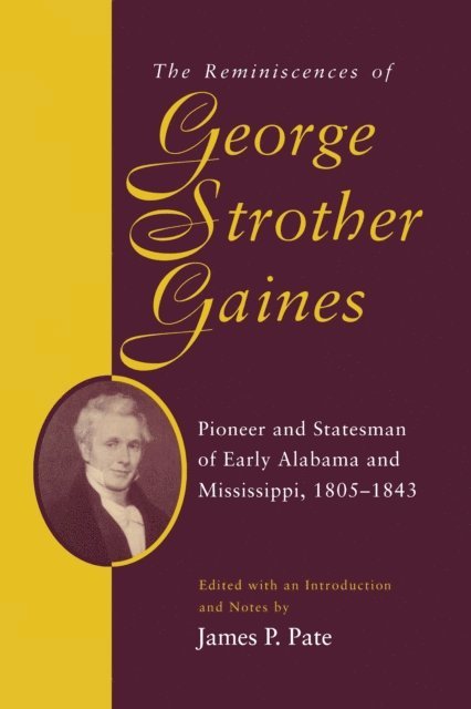 George Strother Gaines, James P. Pate - Reminiscences of George Strother Gaines, E-bok