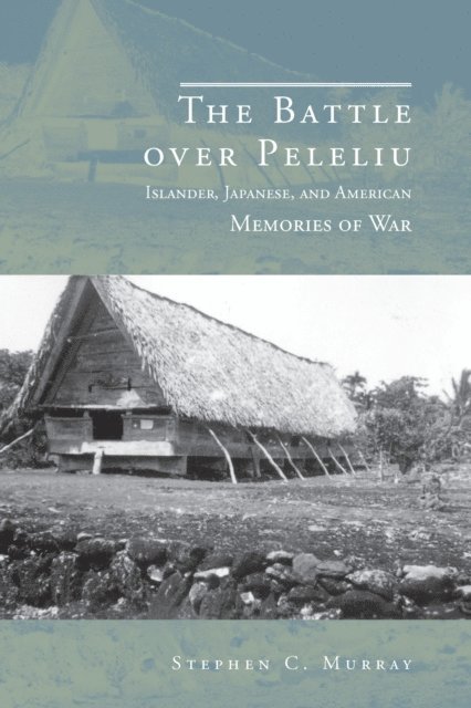 Stephen C. Murray - Battle over Peleliu, E-bok