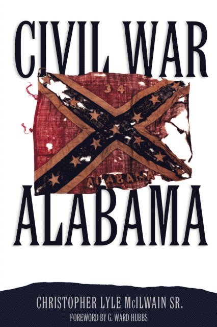 Christopher Lyle McIlwain - Civil War Alabama, E-bok. Tillgänglighet: Lägg i varukorg