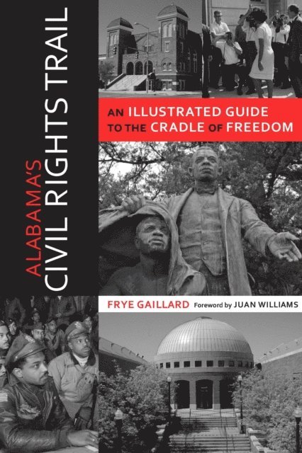 Frye Gaillard - Alabama's Civil Rights Trail, E-bok
