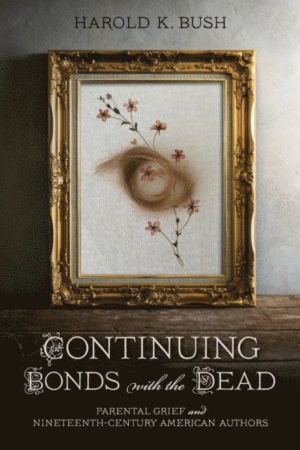 Harold K. Bush - Continuing Bonds with the Dead, E-bok