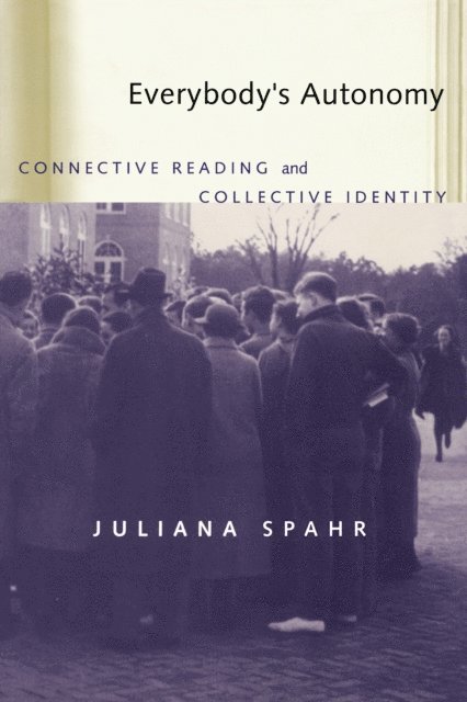 Juliana Spahr - Everybody's Autonomy, E-bok