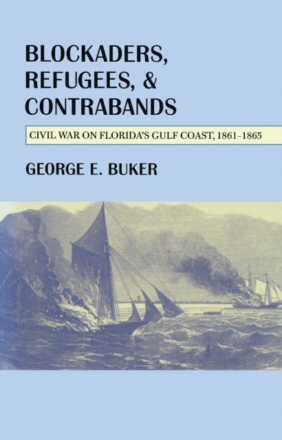 George E. Buker - Blockaders, Refugees, and Contrabands, E-bok
