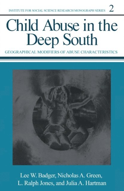 Julia A. Hartman, L. Ralph Jones, Nicholas A. Green, Lee W. Badger - Child Abuse in the Deep South, E-bok