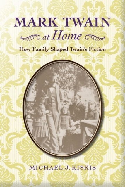 Michael J. Kiskis - Mark Twain at Home, E-bok