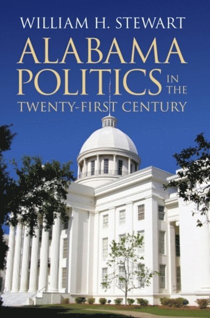 William H. Stewart - Alabama Politics in the Twenty-First Century, E-bok