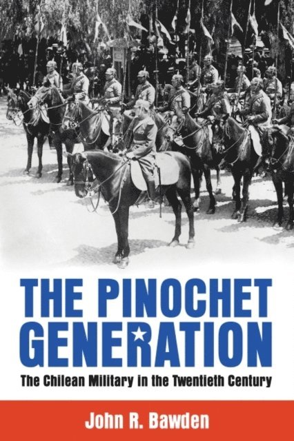 John R. Bawden - Pinochet Generation, E-bok