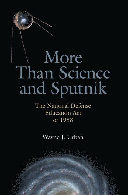 Wayne J. Urban - More Than Science and Sputnik, E-bok