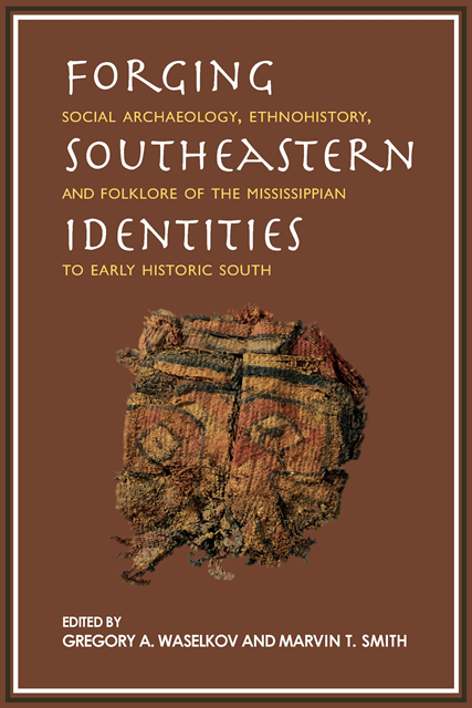 Gregory A. Waselkov, Marvin T. Smith - Forging Southeastern Identities, E-bok