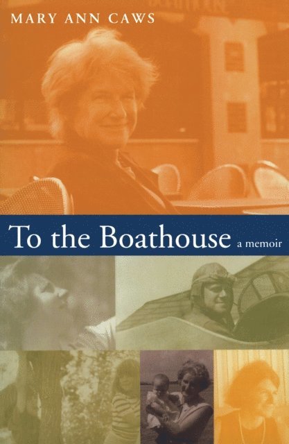 Mary Ann Caws - To the Boathouse, E-bok