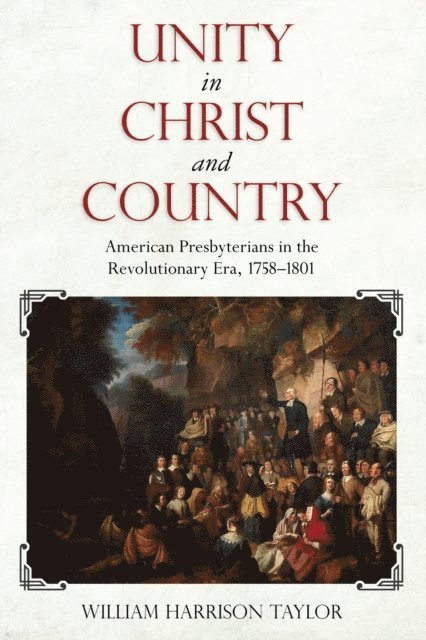 William Harrison Taylor - Unity in Christ and Country, E-bok