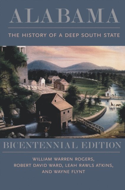 Wayne Flynt, Leah Rawls Atkins, Robert David Ward, William Warren Rogers Sr. - Alabama, E-bok