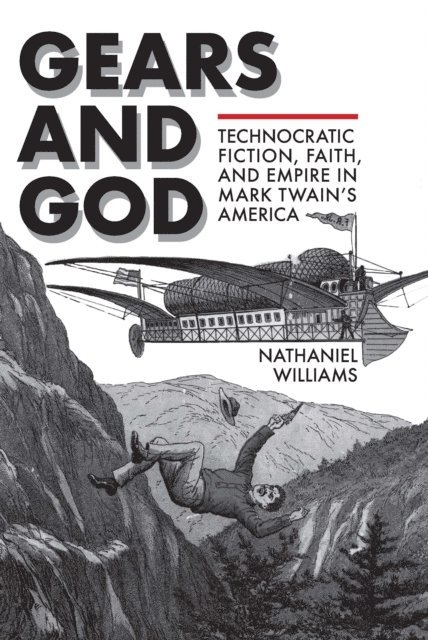 Nathaniel Williams - Gears and God, E-bok