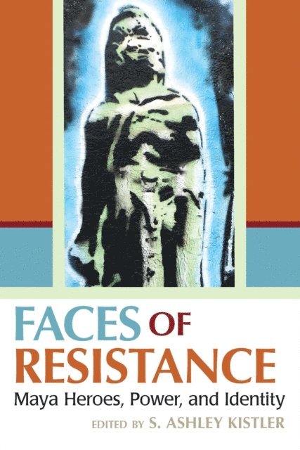 S. Ashley Kistler - Faces of Resistance, E-bok
