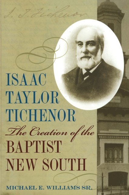 Sr. Michael E Williams - Isaac Taylor Tichenor, E-bok