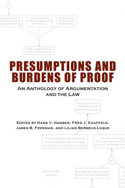 Lilian Bermejo-Luque, James B. Freeman, Fred J. Kauffeld, Hans Vilhelm Hansen - Presumptions and Burdens of Proof, E-bok