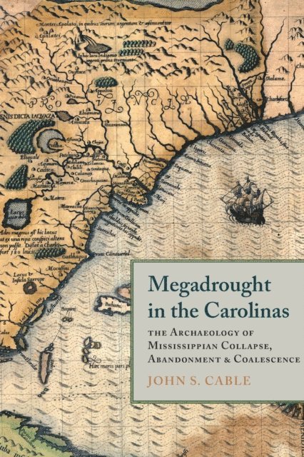 John S. Cable - Megadrought in the Carolinas, E-bok