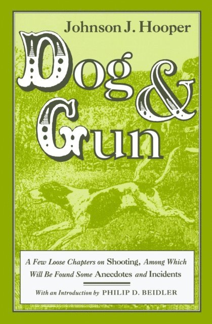Johnson Jones Hooper - Dog and Gun, E-bok