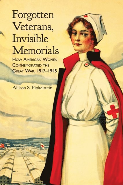 Allison S. Finkelstein - Forgotten Veterans, Invisible Memorials, E-bok