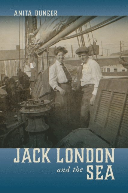 Anita Duneer - Jack London and the Sea, E-bok