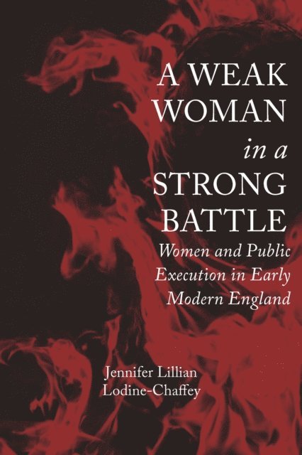 Jennifer Lillian Lodine-Chaffey - Weak Woman in a Strong Battle, E-bok