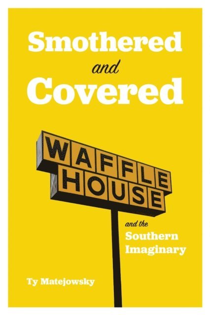 Ty Matejowsky - Smothered and Covered, E-bok