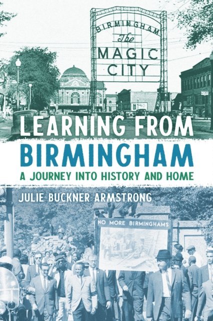 Julie Buckner Armstrong - Learning from Birmingham, E-bok