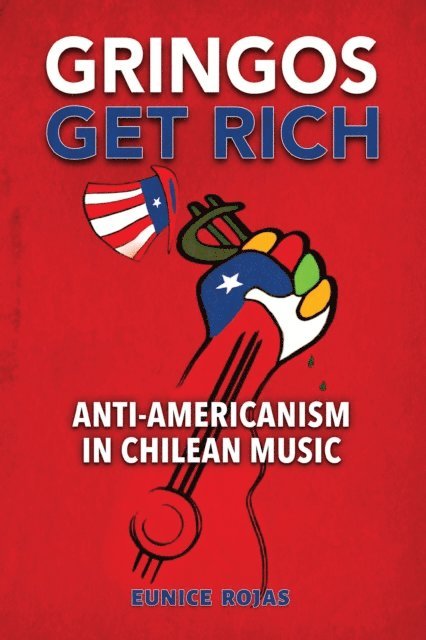Eunice Rojas - Gringos Get Rich, E-bok