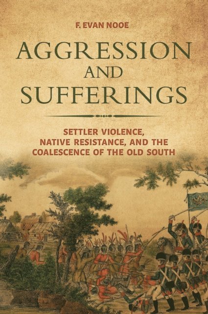 F. Evan Nooe - Aggression and Sufferings, E-bok