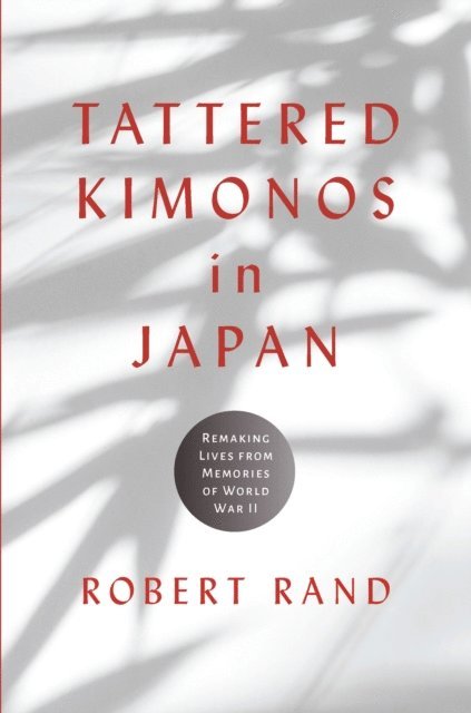 Robert Rand - Tattered Kimonos in Japan, E-bok