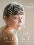 The Luminour Portrait: Capture the Beauty of Natural Light for Glowing, Flattering Photographs