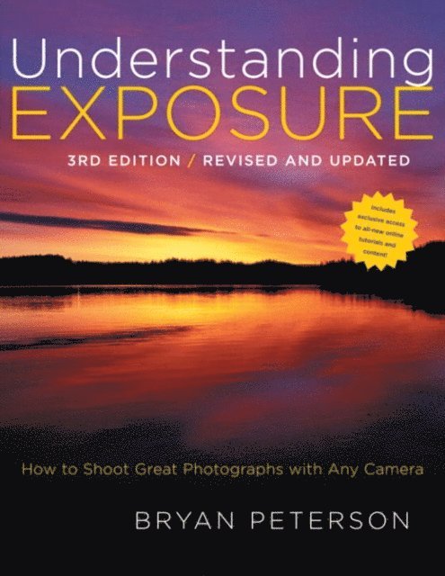 Bryan Peterson - Understanding Exposure, 3rd Edition, E-bok