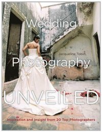 Wedding Photography Unveiled