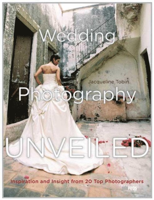 Jacqueline Tobin - Wedding Photography Unveiled, E-bok