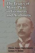 The Legacy of Mario Pieri in Geometry and Arithmetic