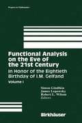 Functional Analysis on the Eve of the 21st Century