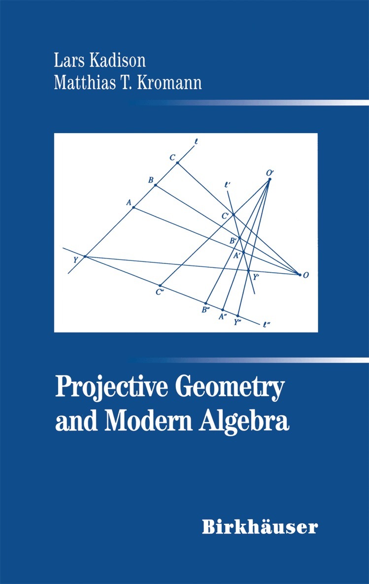Projective Geometry and Modern Algebra