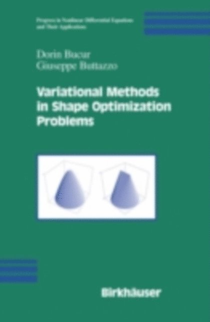 Giuseppe Buttazzo, Dorin Bucur - Variational Methods in Shape Optimization Problems, E-bok