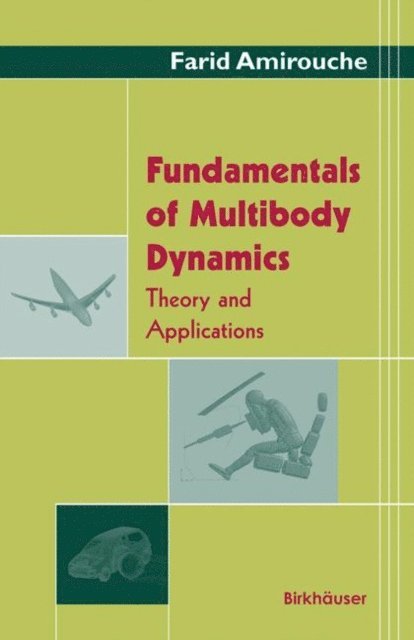 Farid Amirouche - Fundamentals of Multibody Dynamics, E-bok