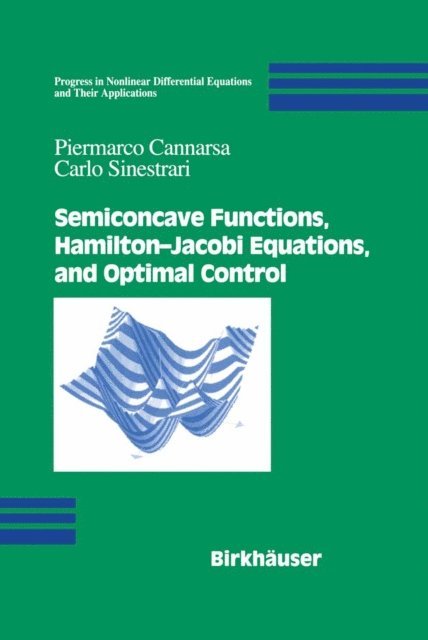 Carlo Sinestrari, Piermarco Cannarsa - Semiconcave Functions, Hamilton-Jacobi Equations, and Optimal Control, E-bok