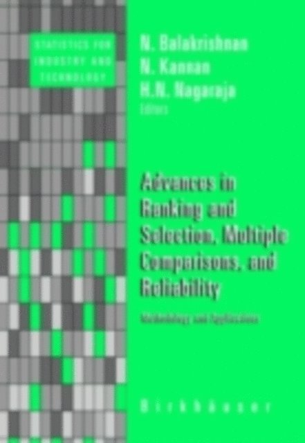 H. N. Nagaraja, Nandini Kannan, N. Balakrishnan - Advances in Ranking and Selection, Multiple Comparisons, and Reliability, E-bok